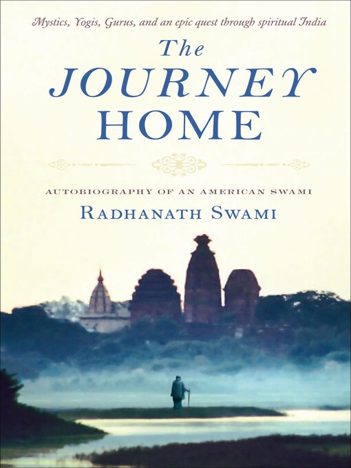 Title details for The Journey Home by Radhanath Swami - Available